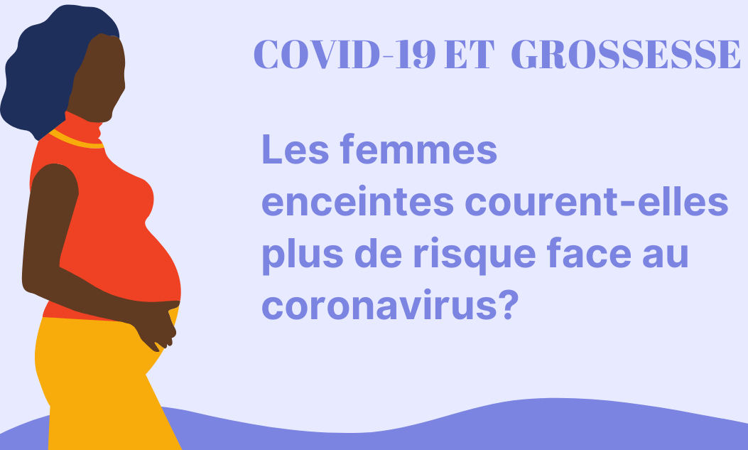 Les femmes enceintes courent plus de risques face au coronavirus?